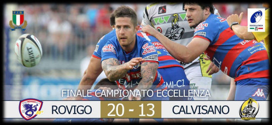 Rugby Rovigo Cammi Calvisano Eccellenza Final 2016